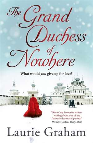 The Grand Duchess of Nowhere de Laurie Graham