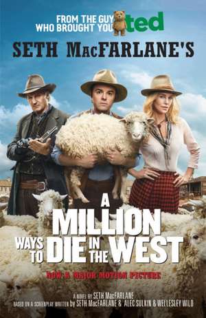 A Million Ways to Die in the West de Seth Macfarlane