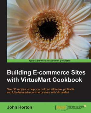 Building Ecommerce Sites with Virtuemart Cookbook de John Horton