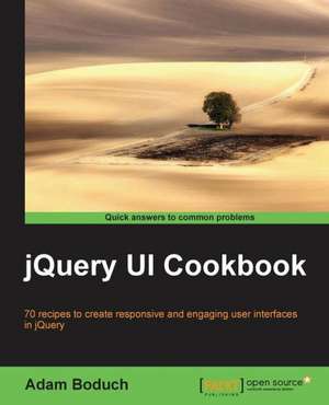 Jquery Ui Cookbook de Adam Boduch