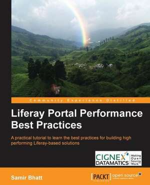 Liferay Portal Performance Best Practices de Samir Bhatt