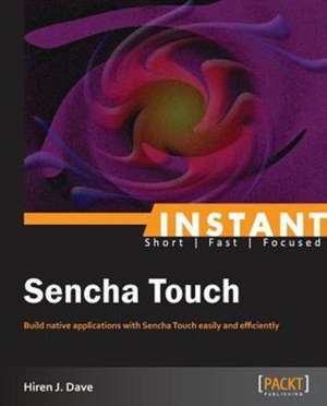 Instant Sencha Touch de Hiren Dave