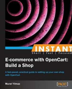 Instant E-commerce with OpenCart de Murat Yilmaz