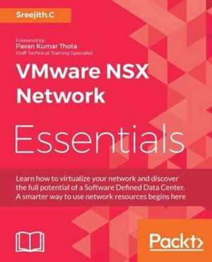 VMware NSX Network Essentials de Sreejith. C