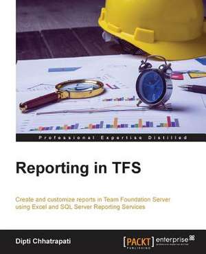 Reporting in Tfs de Dipti Chhatrapati