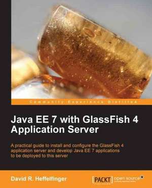 Java Ee 7 with Glassfish 4 Application Server de Heffelfinger David