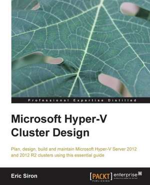 Microsoft Hyper-V Cluster Design de Eric Siron