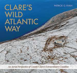 Clare's Wild Atlantic Way de Patrick G. Ryan