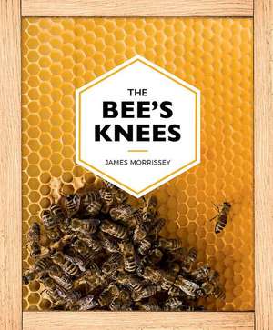 The Bee's Knees de James Morrissey