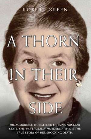 A Thorn in Their Side: The Stories Behind Every Album de Robert Green