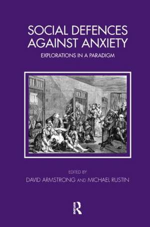 Social Defences Against Anxiety: Explorations in a Paradigm de David Armstrong