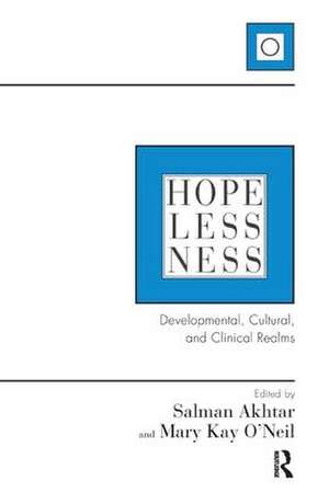 Hopelessness: Developmental, Cultural, and Clinical Realms de Salman Akhtar