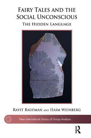 Fairy Tales and the Social Unconscious: The Hidden Language de Ravit Raufman