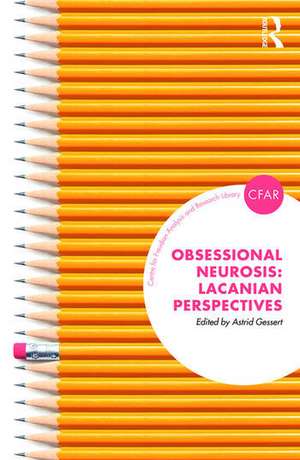 Obsessional Neurosis: Lacanian Perspectives de Astrid Gessert