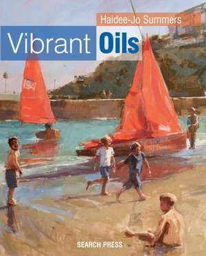 Vibrant Oils de Haidee-Jo Summers