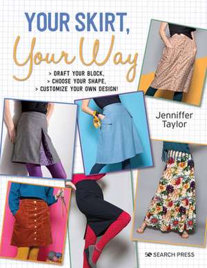 Your Skirt, Your Way de Jenniffer Taylor