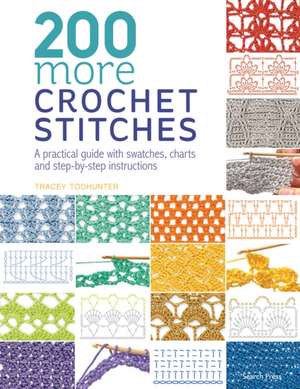 200 More Crochet Stitches de Tracey Todhunter