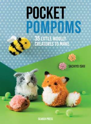 Pocket Pompoms de Sachiyo Ishii