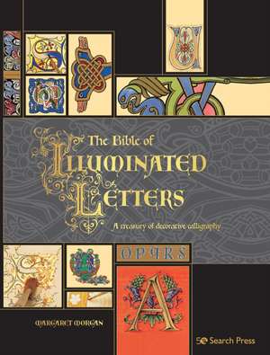 Morgan, M: Bible of Illuminated Letters de Margaret Morgan