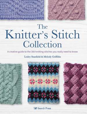 The Knitter's Stitch Collection de Lesley Stanfield