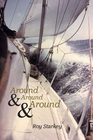 Around & Around & Around de Roy Starkey