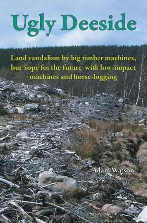Ugly Deeside de Adam Watson