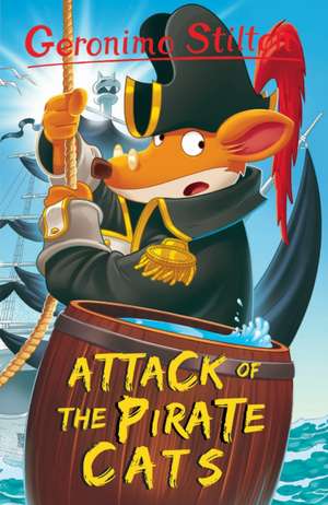 Attack of the Pirate Cats de Geronimo Stilton