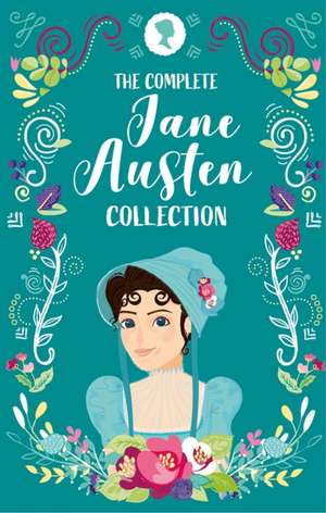 The Complete Jane Austen Collection de Jane Austen