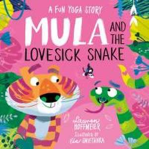 Mula and the Lovesick Snake (Hardback) de Lauren Hoffmeier