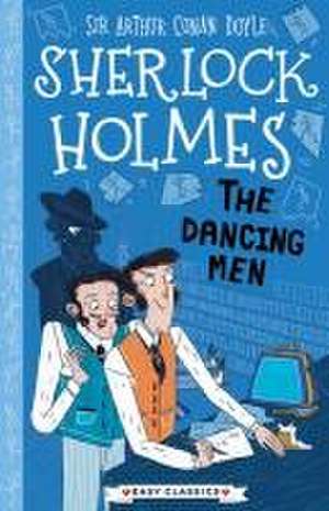 Sherlock Holmes: The Dancing Men de Arthur Conan Doyle