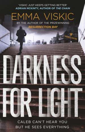 Darkness for Light de Emma Viskic