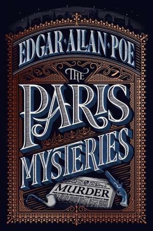 The Paris Mysteries, Deluxe Edition de Edgar Allan Poe