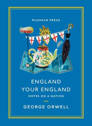 England Your England de George Orwell