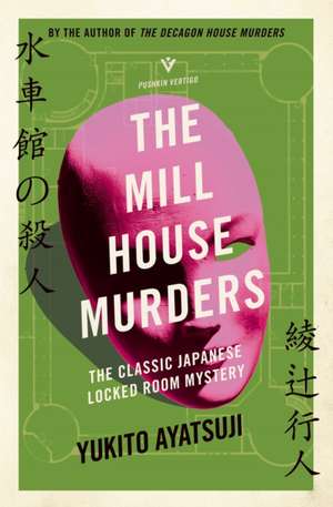 The Mill House Murders de Yukito Ayatsuji