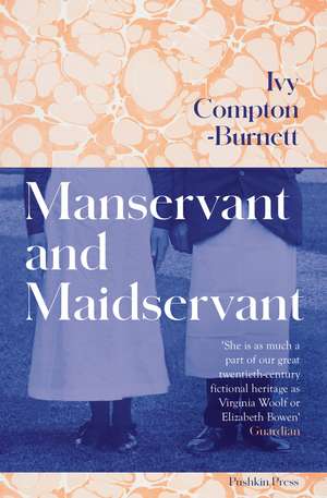 Manservant and Maidservant de Ivy Compton-Burnett