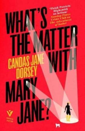 What's the Matter with Mary Jane? de Candas Jane Dorsey