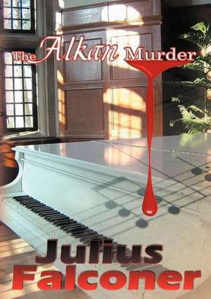 The Alkan Murder de Julius Falconer