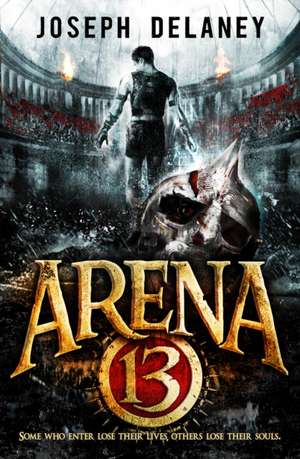 Arena 13 01 de Joseph Delaney