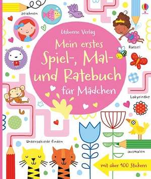 Mein erstes Spiel-, Mal- und Ratebuch für Mädchen de Lucy Bowman