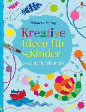 Kreative Ideen für Kinder de Fiona Watt