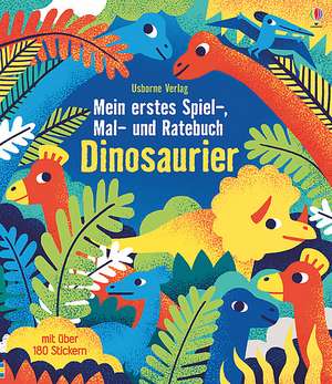 Mein erstes Spiel-, Mal- und Ratebuch: Dinosaurier de Rebecca Gilpin