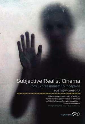 Subjective Realist Cinema de Matthew Campora