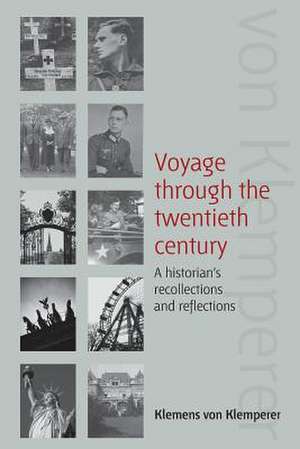 Voyage Through the Twentieth Century de Klemens Von Klemperer