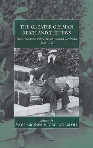 The Greater German Reich and the Jews de Wolf Gruner