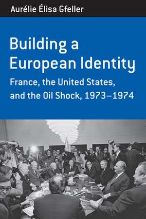 Building a European Identity de Aurélie Élisa Gfeller