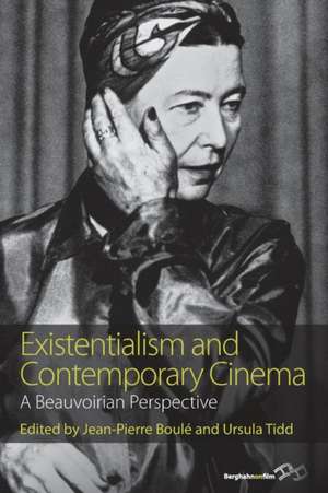 Existentialism and Contemporary Cinema de Jean-Pierre Boulé