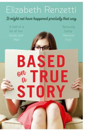 Based on a True Story de Elizabeth Renzetti