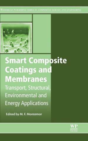 Smart Composite Coatings and Membranes: Transport, Structural, Environmental and Energy Applications de Maria Fatima Montemor