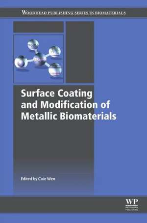 Surface Coating and Modification of Metallic Biomaterials de Cuie Wen