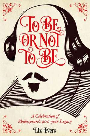 TO BE OR NOT TO BE de Liz Evers